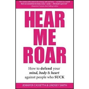 کتاب زبان اصلی Hear Me Roar اثر Jennifer Cassetta and Lindsey Smith 
