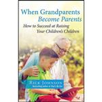 کتاب زبان اصلی When Grandparents Become Parents اثر Rick Johnson