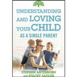 کتاب زبان اصلی Understanding and Loving Your Child As a Single Parent