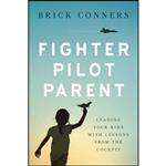 کتاب زبان اصلی Fighter Pilot Parent اثر Brick Conners