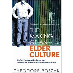 کتاب زبان اصلی The Making of an Elder Culture اثر Theodore Roszak