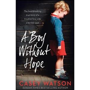کتاب زبان اصلی A Boy Without Hope اثر Casey Watson