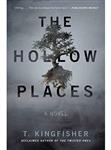 The Hollow Places: A Novel T.Kingfisher