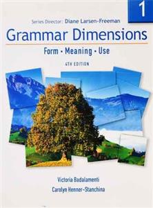 Grammar Dimensions 1: Form, Meaning, Use by Diane Larsen-Freeman 