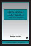 Second Language Teacher Education: A Sociocultural Perspective by Johnson