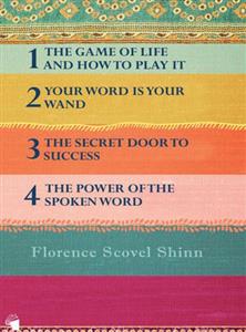 The complete writings of Florence Scovel Shinn for women 