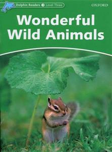 کتاب Dolphin Readers Level 3 Wonderful Wild Animals