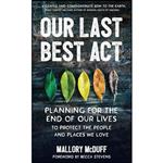 کتاب زبان اصلی Our Last Best Act اثر Mallory McDuff and Becca Stevens