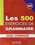 کتاب گرامر فرانسه Les 500 Exercices de Grammaire A2Corrigés