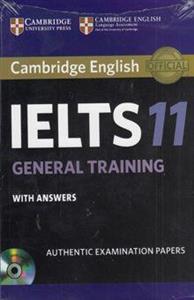 Cambridge English IELTS 11: general training with answers: authentic examination test