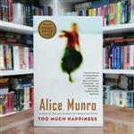 کتاب رمان Too Much Happiness اثر  Alice Munro