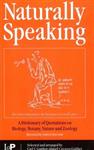 کتابNaturally Speaking: A Dictionary of Quotations on Biology, Botany, Nature and Zoology