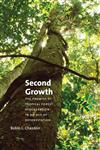 کتابSecond Growth, The Promise of Tropical Forest Regeneration in an Age of Deforestation