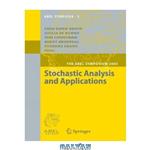 دانلود کتاب Stochastic analysis and applications: the Abel Symposium 2005: proceedings of the Second Abel Symposium, Oslo, July 29-August 4, 2005, held in honor of Kiyosi Ito