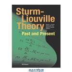 دانلود کتاب Sturm-Liouville Theory: Past and Present