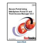 دانلود کتاب Secure Portal: Using Websphere Portal V5 and Tivoli Access Manager V4.1