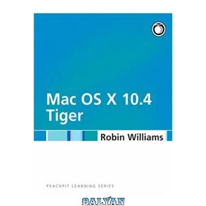 دانلود کتاب Mac OS X 10.4 Tiger: Peachpit Learning Series 