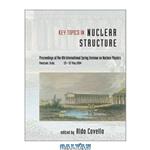 دانلود کتاب Key Topics in Nuclear Structure: Proceedings of the 8th International Spring Seminar on Nuclear Physics Paestum, Italy 23 - 27 May 2004