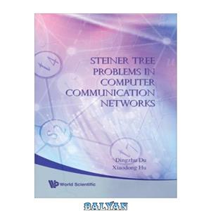 دانلود کتاب Steiner tree problems in computer communication networks