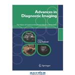 دانلود کتاب Advances in Diagnostic Imaging The Value of Contrast-Enhanced Ultrasound for Liver