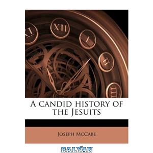 دانلود کتاب A Candid History of the Jesuits 