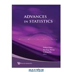 دانلود کتاب Advances in Statistics: Proceedings of the Conference in Honor of Professor Zhidong Bai on His 65th Birthday, National University of Singapore, 20 July 2008