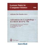 دانلود کتاب Advances in Cryptology — EUROCRYPT\\'94: Workshop on the Theory and Application of Cryptographic Techniques Perugia, Italy, May 9–12, 1994 Proceedings