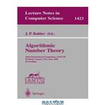 دانلود کتاب Algorithmic Number Theory: Third International Symposiun, ANTS-III Portland, Oregon, USA, June 21–25, 1998 Proceedings