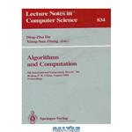 دانلود کتاب Algorithms and Computation: 5th International Symposium, ISAAC \\'94 Beijing, P. R. China, August 25–27, 1994 Proceedings