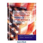 دانلود کتاب American Psychiatry After World War II, 1944-1994