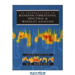 دانلود کتاب An Introduction to Random Vibration Spectral and Wavelet Analysis. Newland 