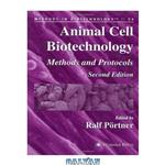 دانلود کتاب Animal Cell Biotechnology: Methods and Protocols