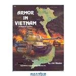 دانلود کتاب Armor in Vietnam, A Pictorial History