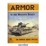 دانلود کتاب Armor Series Vol. 8: Armor in the Western Desert