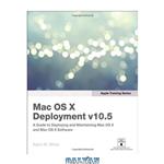 دانلود کتاب Apple Training Series: Mac OS X Deployment v10.5