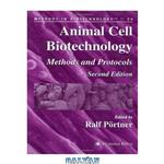 دانلود کتاب Animal Cell Biotechnology: Methods and Protocols (Methods in Biotechnology)