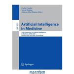 دانلود کتاب Artificial Intelligence in Medicine: 12th Conference on Artificial Intelligence in Medicine, AIME 2009, Verona, Italy, July 18-22, 2009. Proceedings