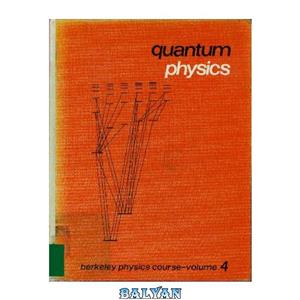 دانلود کتاب Berkeley physics course, vol.4 - quantum physics