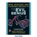 دانلود کتاب Bike, Scooter, and Chopper Projects for the Evil Genius