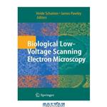 دانلود کتاب Biological low voltage field emission scanning electron microscopy