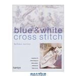 دانلود کتاب Blue & White Cross Stitch