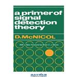 دانلود کتاب A primer of signal detection theory