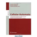 دانلود کتاب Cellular Automata: 7th International Conference on Cellular Automata, for Research and Industry, ACRI 2006, Perpignan, France, September 20-23, 2006. Proceedings