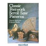 دانلود کتاب Classic Fretwork Scroll Saw Patterns