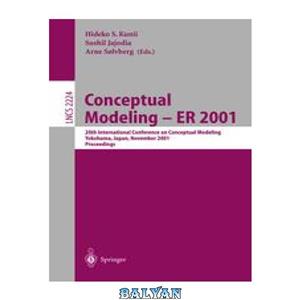 دانلود کتاب Conceptual Modeling — ER 2001 20th International Conference Yokohama Japan November 27 30 Proceedings 