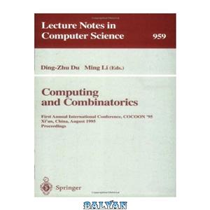 دانلود کتاب Computing and Combinatorics: First Annual International Conference, COCOON \\'95 Xi\\'an, China, August 24–26, 1995 Proceedings