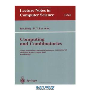 دانلود کتاب Computing and Combinatorics: Third Annual International Conference, COCOON \\'97 Shanghai, China, August 20–22, 1997 Proceedings