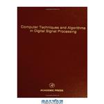 دانلود کتاب Computer techniques and algorithms in digital signal processing