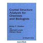 دانلود کتاب Crystal Structure Analysis for Chemists and Biologists