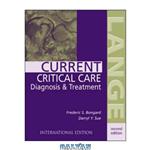 دانلود کتاب Current Critical Care Diagnosis and Treatment (Lange Medical Books)